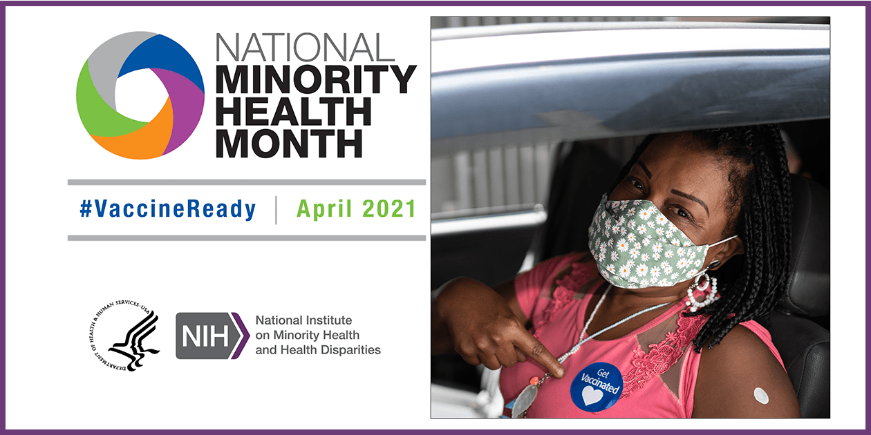 National Minority Health Month #VaccineReady 2021